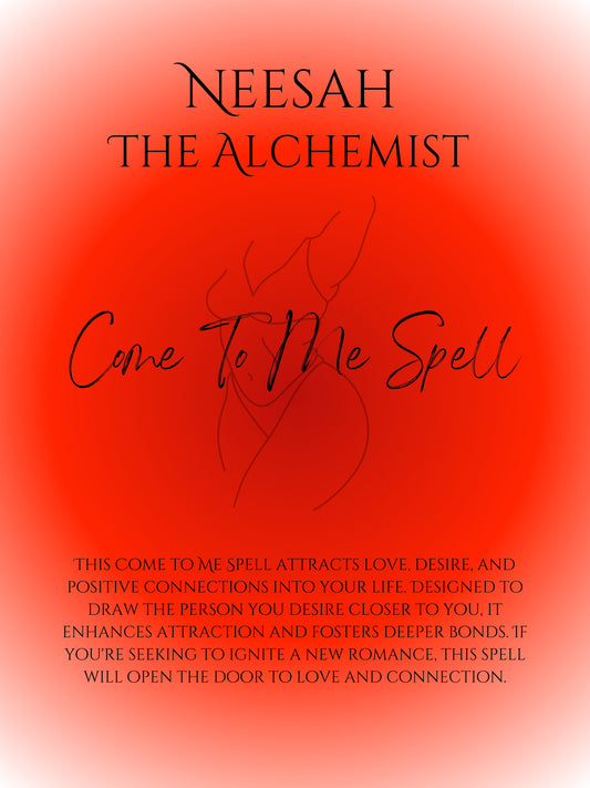 Come To Me Spell